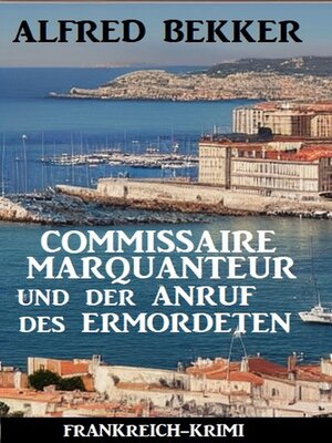 cover image of Commissaire Marquanteur und der Anruf des Ermordeten